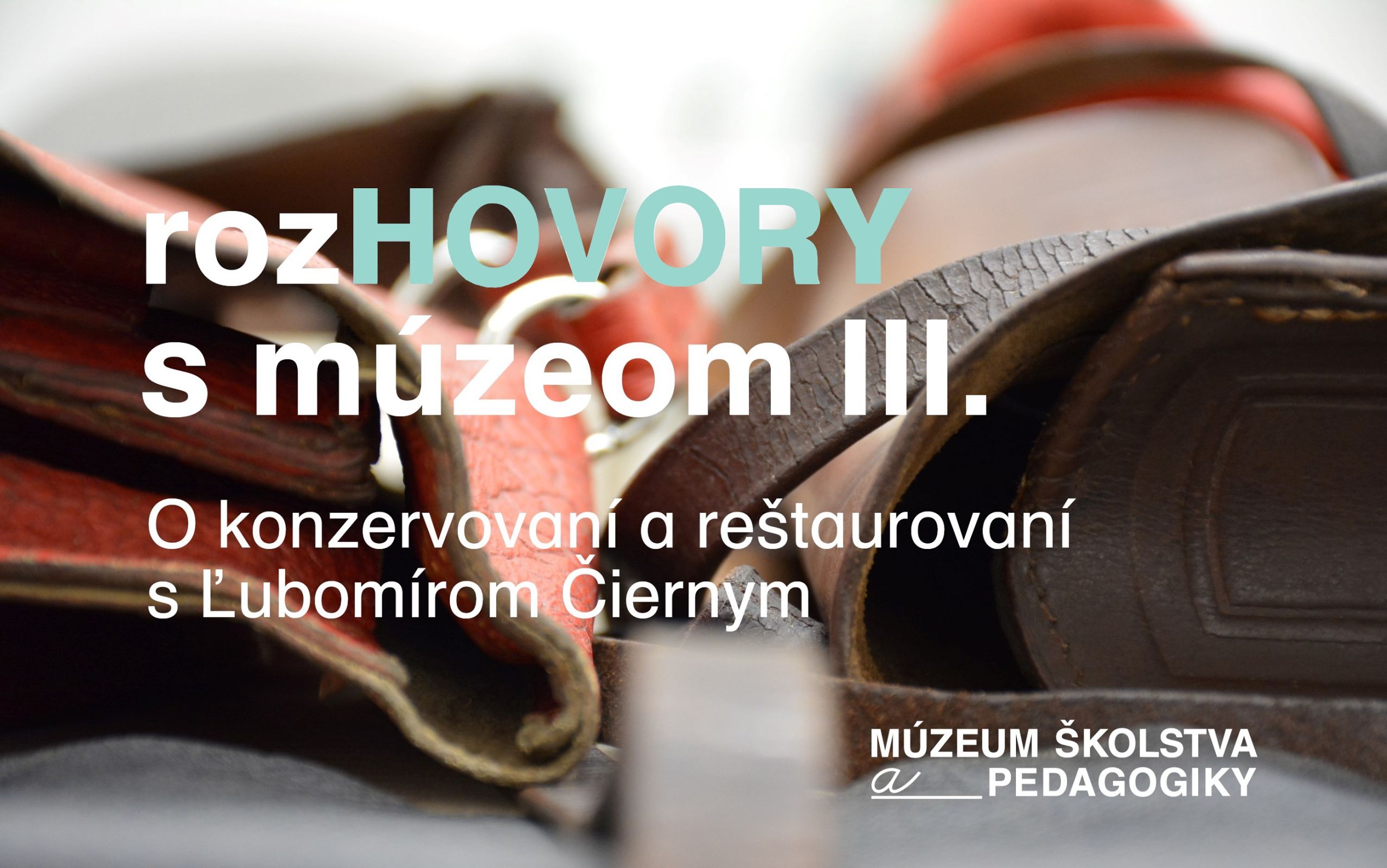 rozHOVORY S MÚZEOM III.