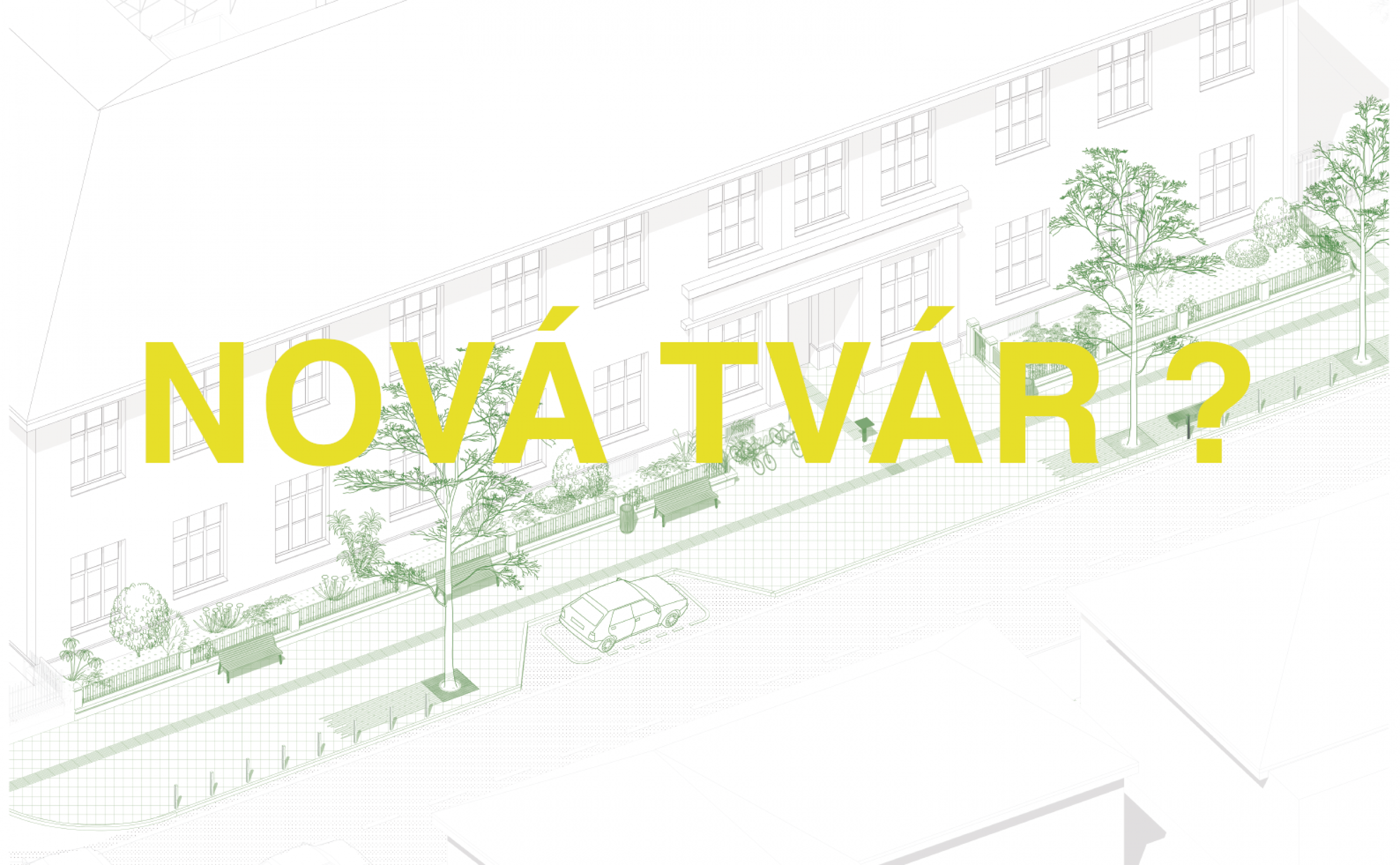 VÝSTAVA NOVÁ TVÁR ?