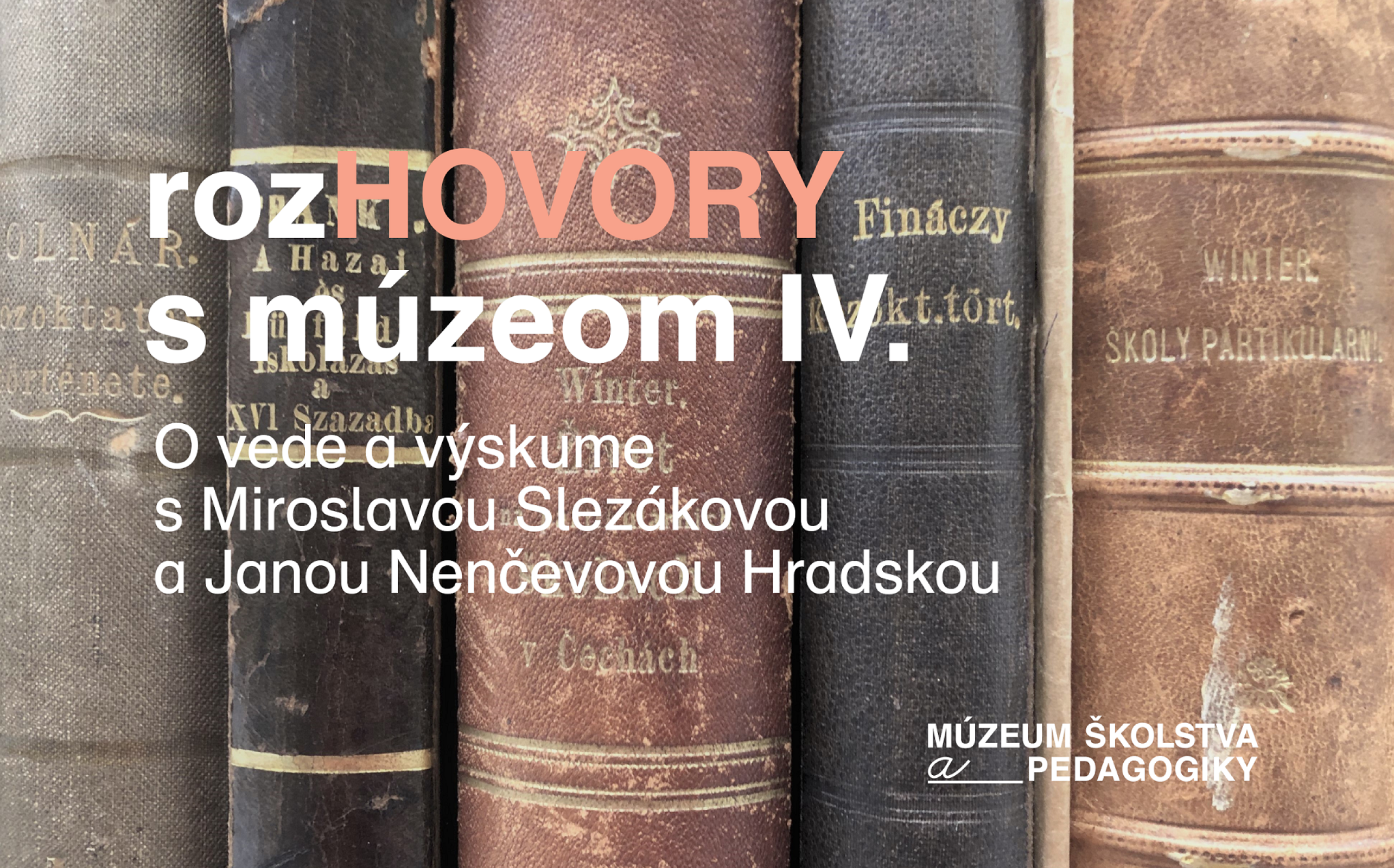 rozHOVORY S MÚZEOM IV.