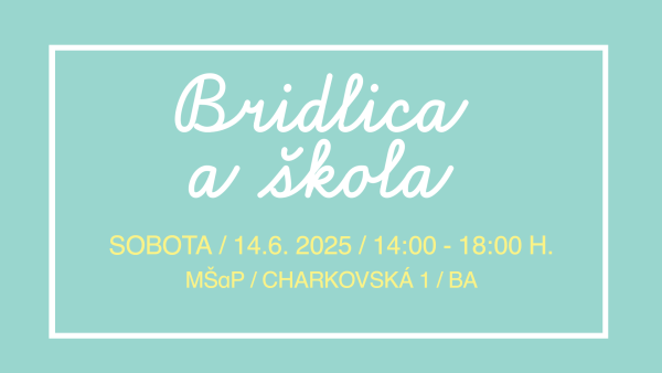 BRIDLICA A ŠKOLA